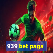 939 bet paga